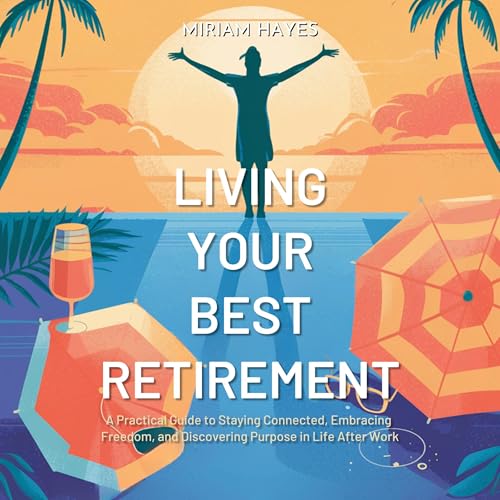 Living Your Best Retirement -- Miriam Hayes episode artwork