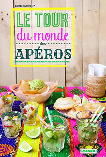 Télécharger Le tour du monde des apéros Francais PDF