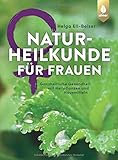 naturheilkunde ausbildung online  Naturheilkunde für Frauen: Ganzheitliche Gesundheit mit Heilpflanzen und Hausmitteln