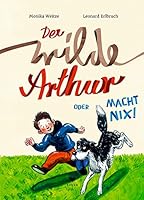 Der wilde Arthur oder Macht nix! 3959390262 Book Cover