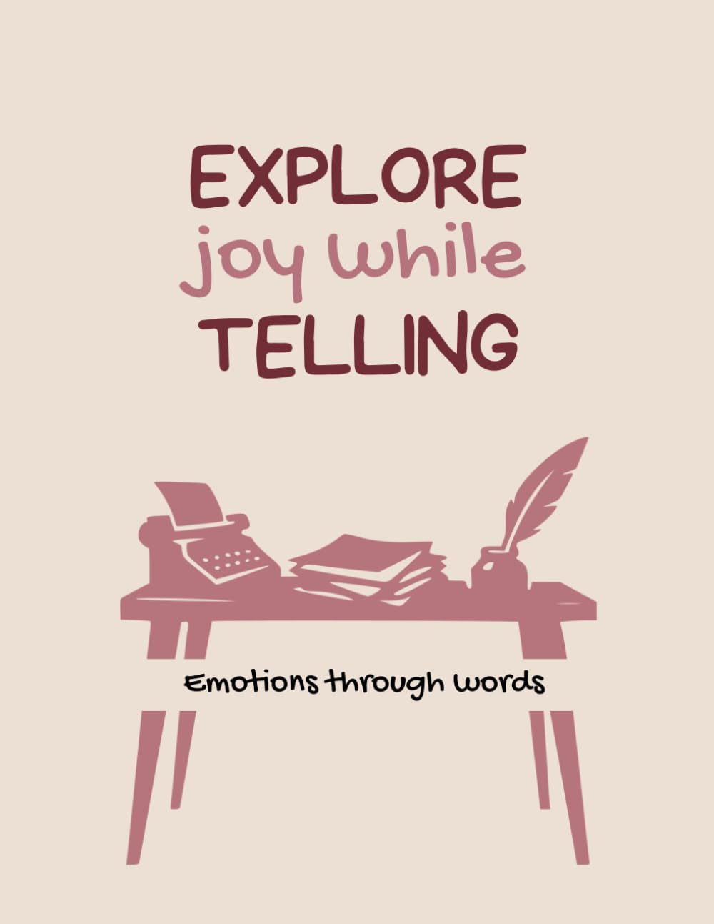 Explore Joy While Telling | Short Stories: 26 Story Prompts Journal from A to Z | Interactive Notebook to Write, Review & Share 26 Complete Stories | ... Writing Practice | Gift For Women Men Writers