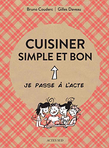 Télécharger Cuisiner simple et bon livre En ligne