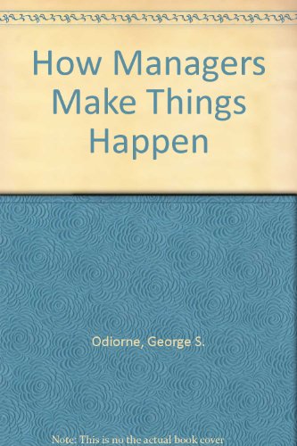 How Managers Make Things Happen B000TOW8DY Book Cover