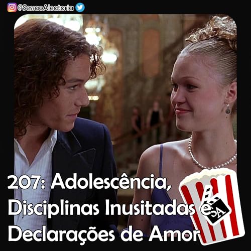 Ep.207 – Adolescência, Disciplinas Inusitadas e Declarações de Amor – 10 Coisas Que Eu Odeio Em Você (1999) Podcast Por capa