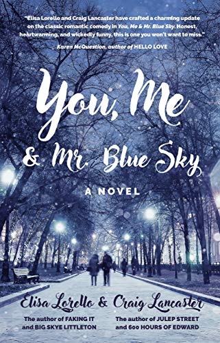You Me Mr Blue Sky Kindle Edition By Lorello Elisa Lancaster Craig Romance Kindle Ebooks Amazon Com