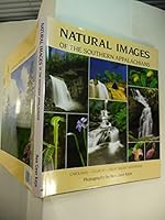 Natural images of the southern Appalachians: Carolinas, Georgia, Great Smoky Mountains 0967107105 Book Cover