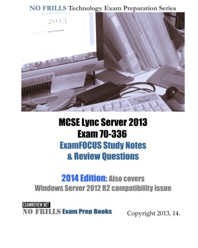 MCSE Lync Server 2013 Exam 70-336 ExamFOCUS Study Notes & Review ...