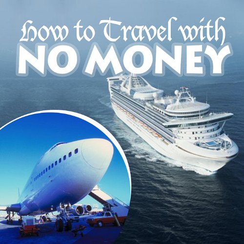 Play How to Travel with No Money by Vacation Planning Guide on Amazon Music