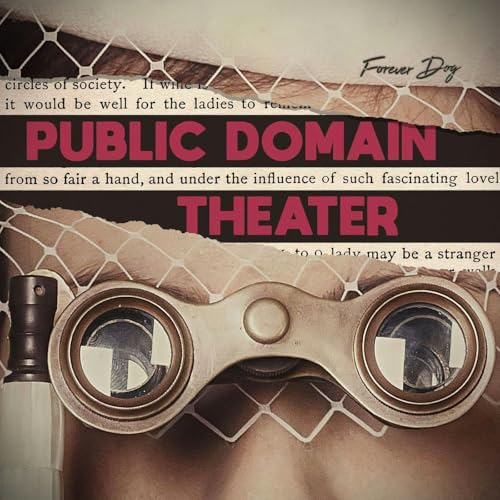 Public Domain Theater with Kelly Nugent and Lindsay Katai Podcast Por Forever Dog arte de portada