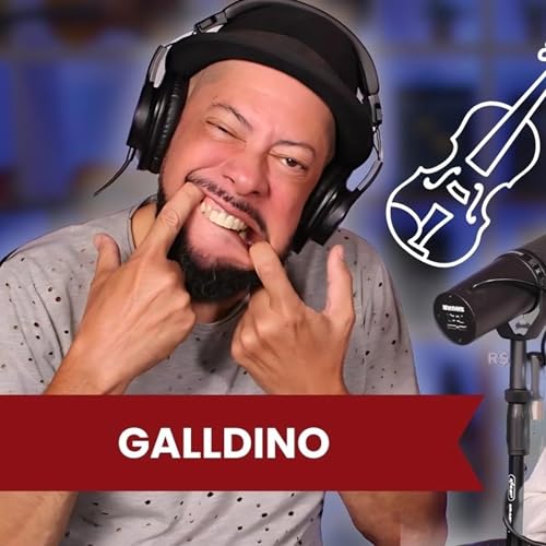 GALLDINO - Podcast do Violino Did&aacute;tico #102