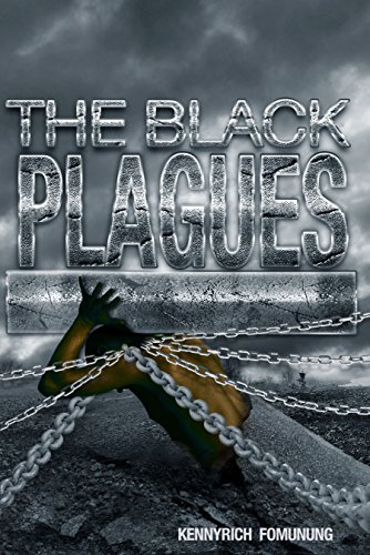 The Black Plagues: United We Stand, Divided We Fall by [Kenny S. Rich]
