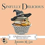Sinfully Delicious: A Two Broomsticks Gas & Grill Witch Cozy Mystery, Book 1