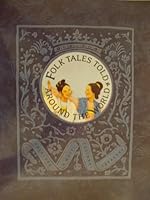 Folk Tales Told Around the World 0382243722 Book Cover