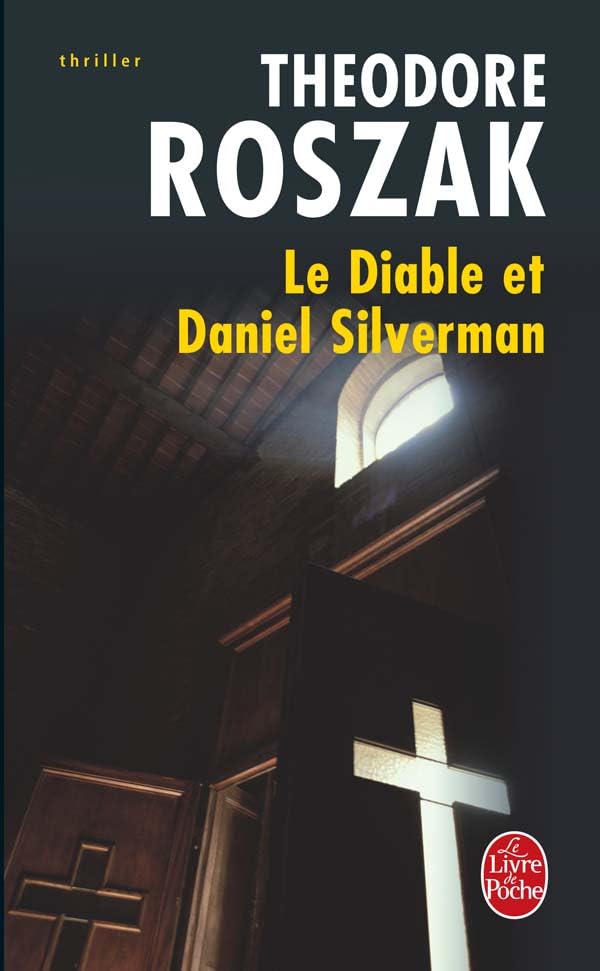 DIABLE ET DANIEL SILVERMAN (LE) ROSZAK,THEODORE
