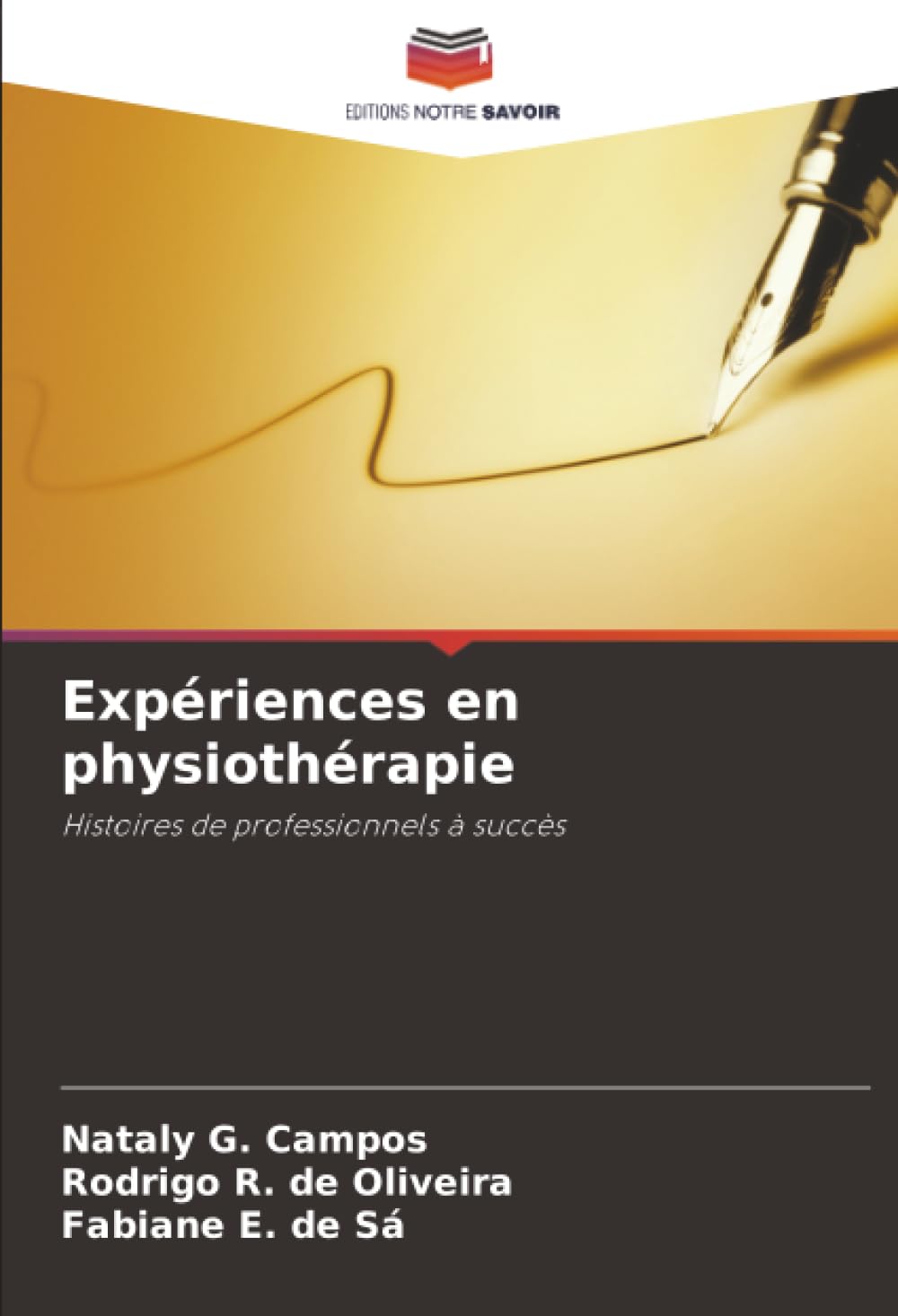 Expériences en physiothérapie: Histoires de professionnels à succès
