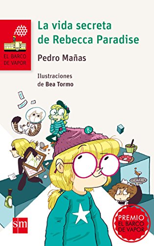 La vida secreta de Rebecca Paradise (El Barco de Vapor Roja) La vida secreta de Rebecca Paradise (El Barco de Vapor Roja)