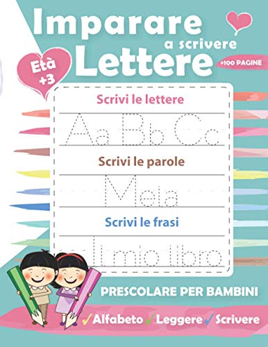 Imparare a scrivere lettere per bambini: Libri per imparare a scrivere Lettere e parole e phrasi gradualmente. Impariamo l'alfabeto. Libro di attività ... (lettura e scrittura per età 3-5 anni)