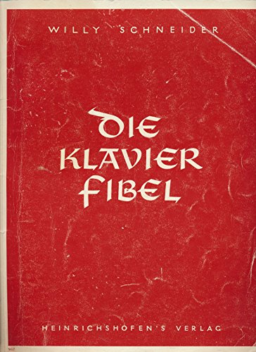 KLAVIERFIBEL - arrangiert für Klavier [Noten / Sheetmusic] Komponist: SCHNEIDER WILLY