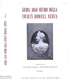  Guida allo studio della civiltà romana antica. Volume I.