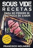 libro cocina al vacio joan roca descargar  Sous Vide recetas para no perder ni una pizca de sabor: El placer de cocinar al vacío