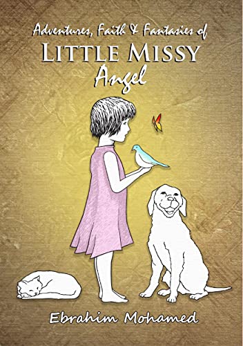 Adventures, Faith & Fantasies of Little Missy Angel: Juvenile Sto...