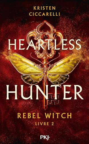 Heartless Hunter, tome 02 : Rebel Witch (French Edition)