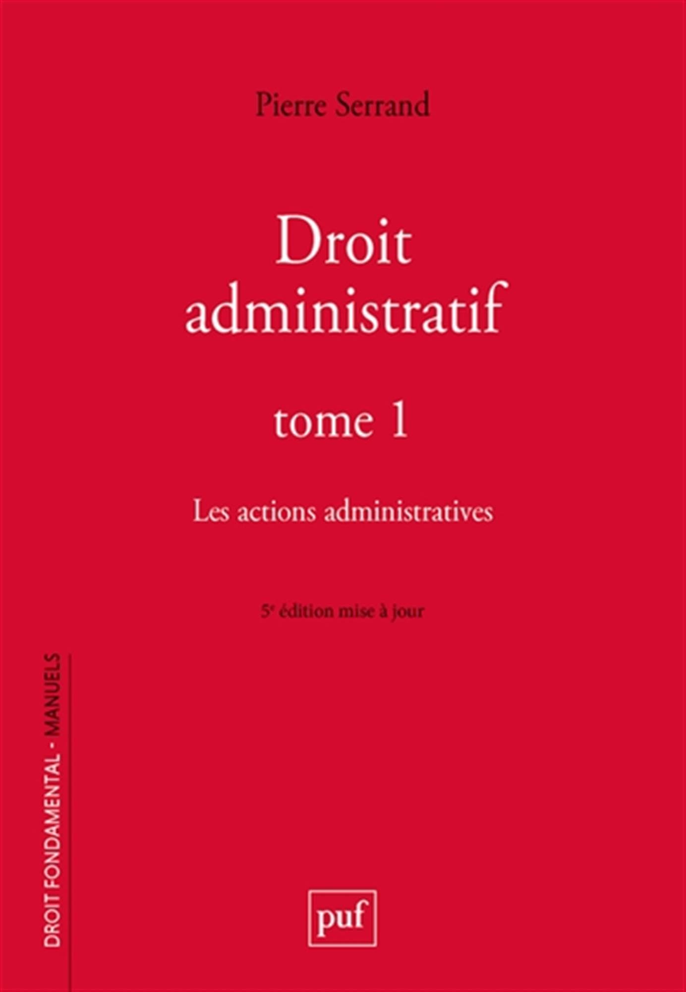Droit administratif. Tome 1: Les actions administratives