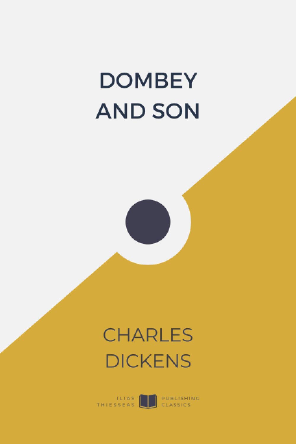 Dombey and Son (IliasClassics Edition) (Charles Dickens)