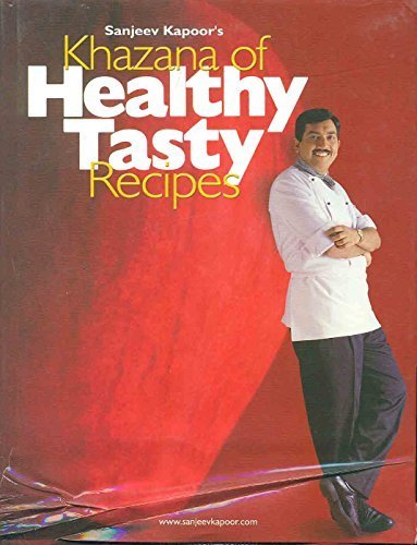 Khazana of Healthy Tasty Recipes (Any Time Temptations Series) by Sanjeev Kapoor (2002-09-01)