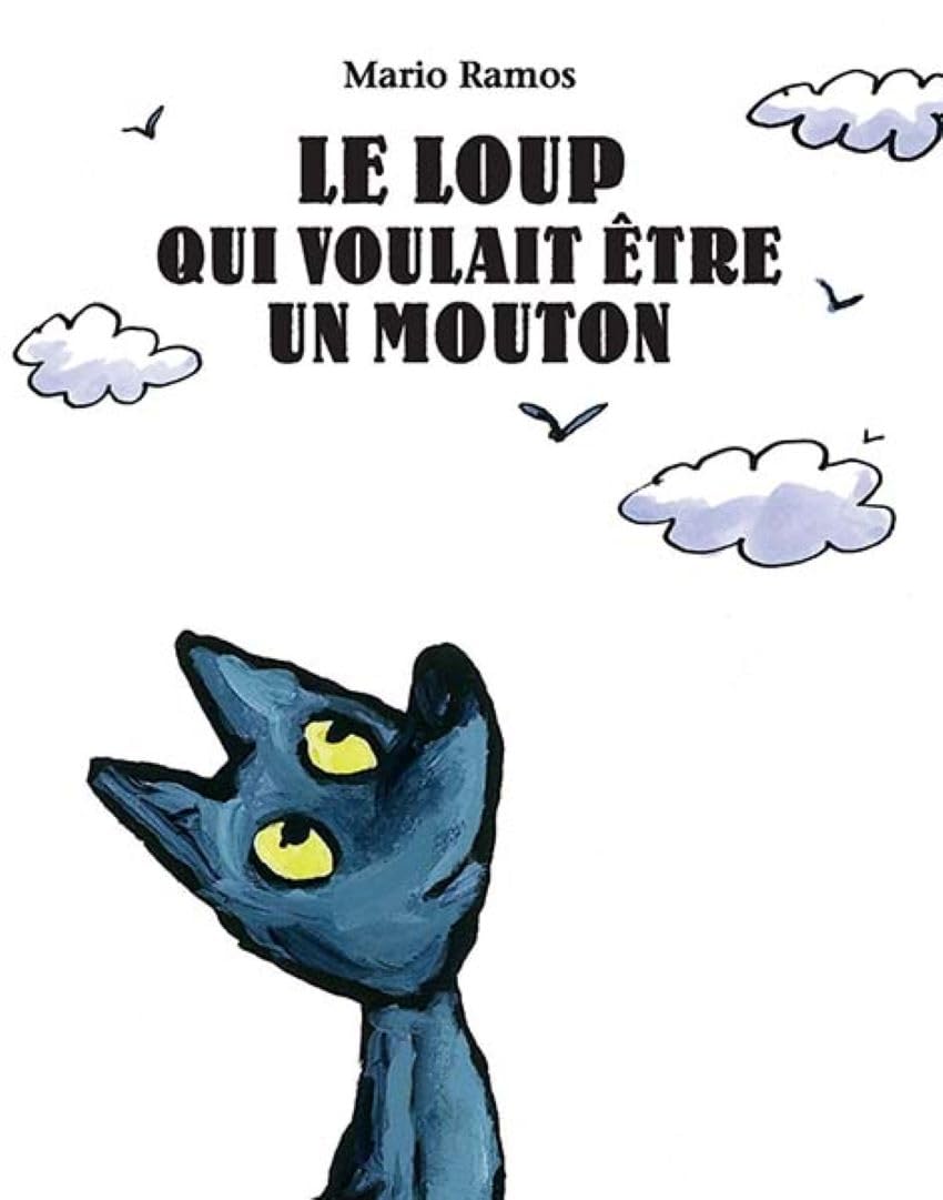 Le loup qui voulait etre un mouton