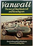 Vanwall: Story of Tony Vandervell and His Racing Cars