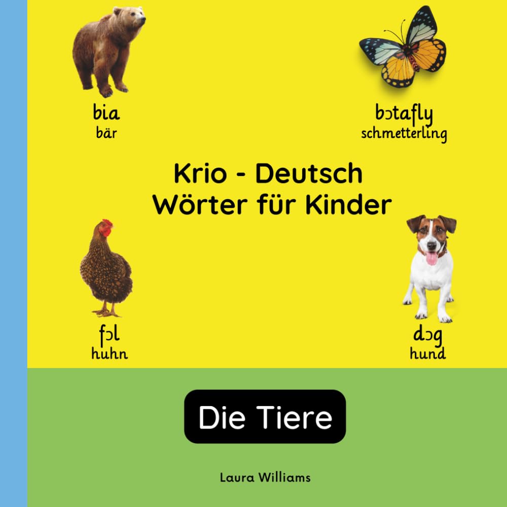 Krio - Deutsch Wörter für Kinder - Die Tiere: Krio Lernen für Kinder und Anfänger - Zweisprachiges Bilderbuch auf Krio mit deutschen Übersetzungen (Zweisprachige Kinderbücher (Deutsch-Krio))