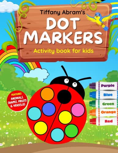 Dot Markers Activity Book for Kids Ages 2-5 - Easy Guided Big Dots Featuring Animals, Shapes, Fruits and Vehicles - Toddler Coloring Book - Gift for Boys and Girls