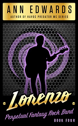 Lorenzo: Perpetual Fantasy Rock Band, Book 4 (Perpetual Fantasy, Rock ...