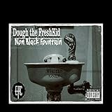 Non Black Fountain [Explicit]