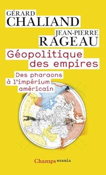 Paperback Geopolitique des empires: DES PHARAONS À L'IMPERIUM AMÉRICAIN [French] Book