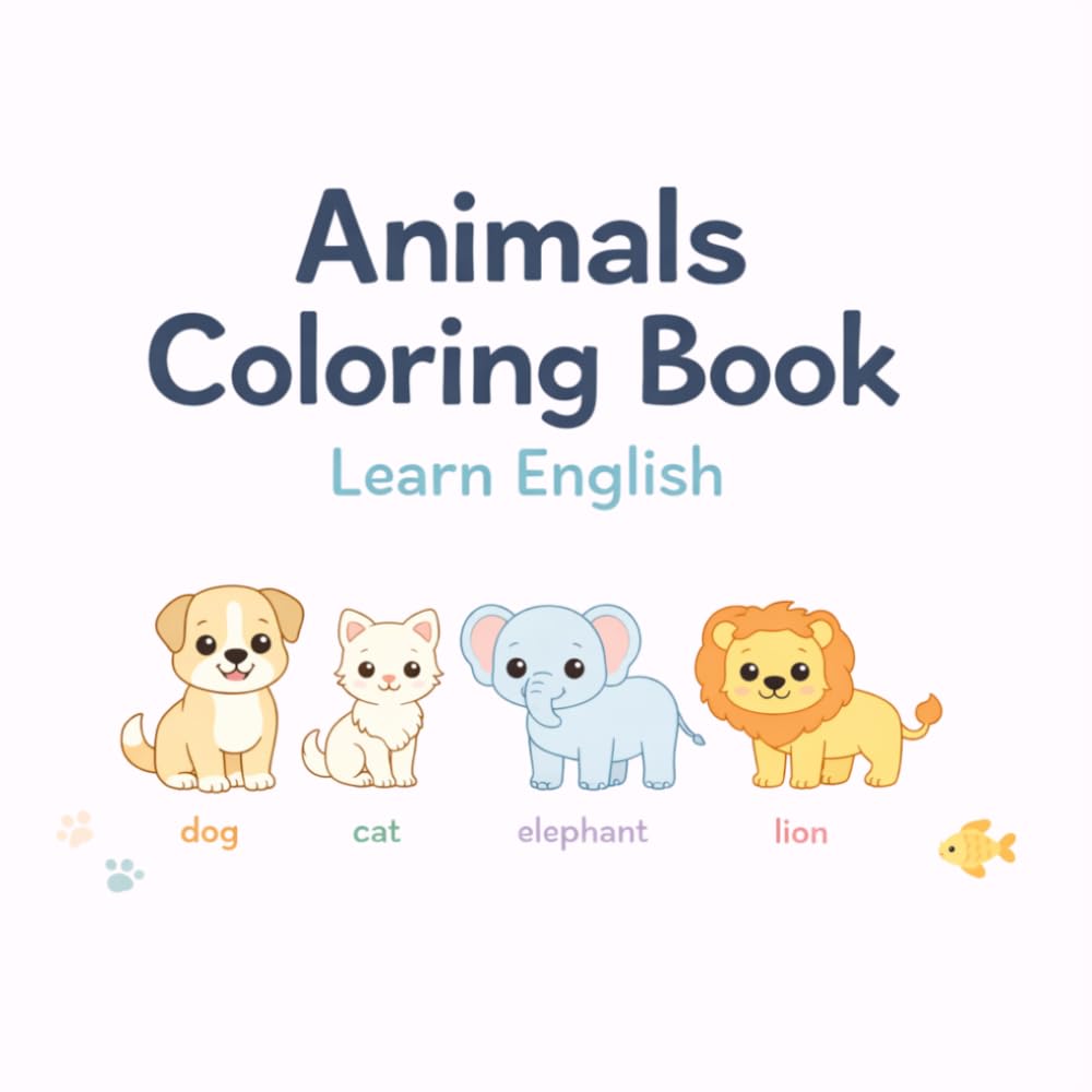 My First Animals Coloring Book: Learn English Words for Beginners, Easy and Fun Coloring Book for Kids
