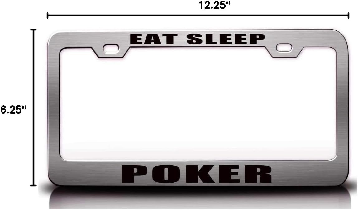 EAT Sleep Poker Metal Car SUV Truck License Plate Frame Ch n63