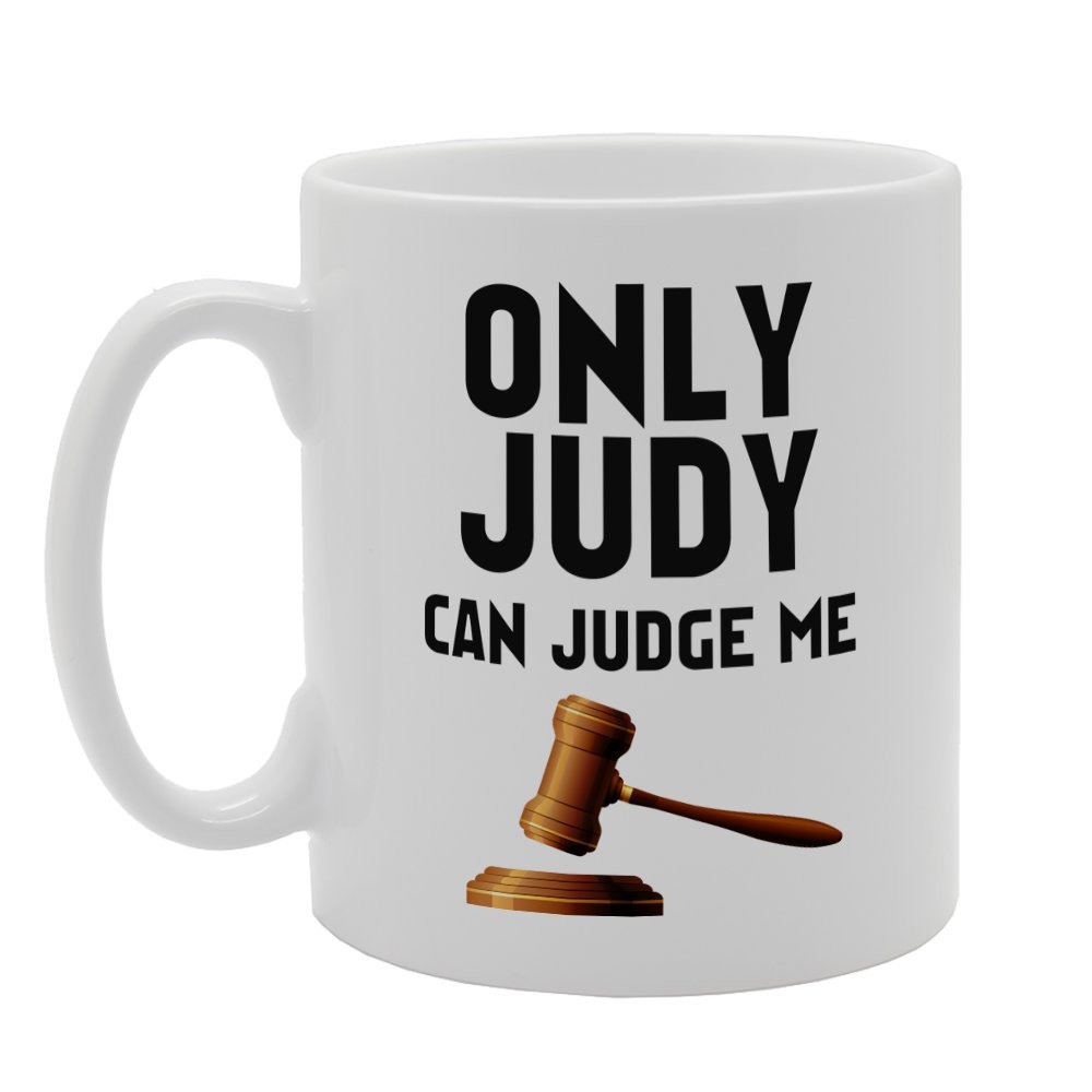 Coralgraph Inc Men's White Mg3327 Only Judy Can Judge Me Novelty Gift Printed Tea Coffee Ceramic Mug