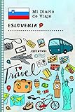 Eslovenia Diario de Viaje: Libro de Registro de Viajes Guiado Infantil - Cuaderno de Recuerdos de Actividades en Vacaciones para Escribir, Dibujar, Afirmaciones de Gratitud para Niños y Niñas