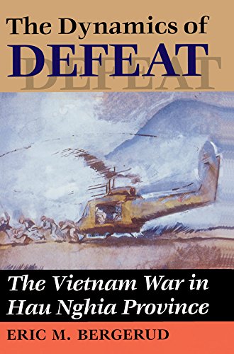 The Dynamics Of Defeat: The Vietnam War In Hau Nghia Province
