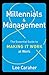 Millennials & Management: The Essential Guide to Making it Work at Work