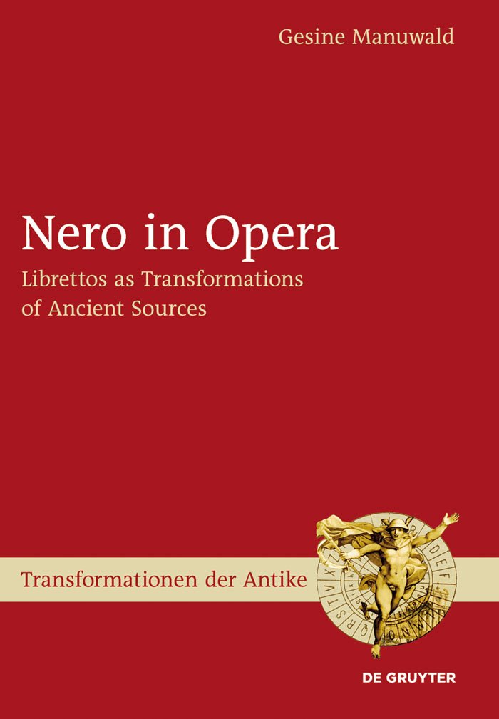 Nero in Opera: Librettos as Transformations of Ancient Sources (Transformationen der Antike Book 24) (English Edition)