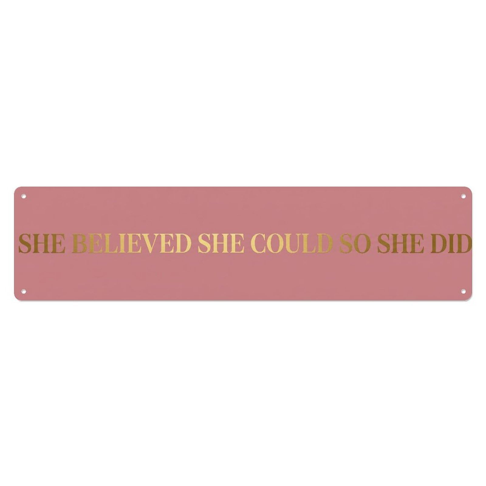 Fyrn Style She Believed Could So Did Inspiration Positive Metal Tin Sign