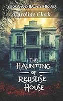 The Haunting of RedRise House 1549572369 Book Cover