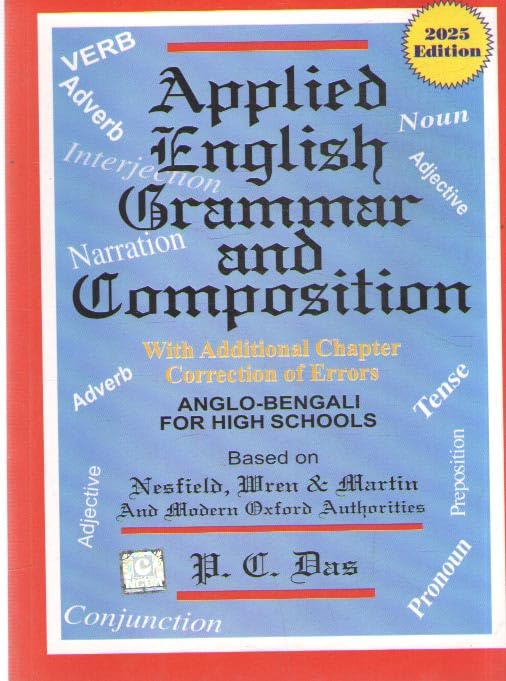 APPLIED ENGLISH GRAMMAR AND COMPOSITION [2025] ANGLO BENGALI FOR HIGH SCHOOLS BY P. C. DAS