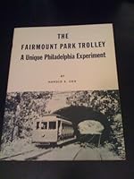 The Fairmount Park trolley;: A unique Philadelphia experiment, B0006C4684 Book Cover