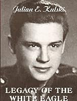 Legacy of the White Eagle 142430525X Book Cover