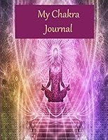 Chakra Journal: 116 page guided prompt journal with colour interior pages. 7.44x9.69 size 1795693274 Book Cover