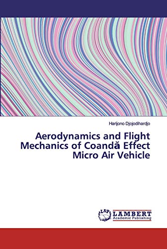 Aerodynamics and Flight Mechanics of Coandă Effect Micro Air Vehicle